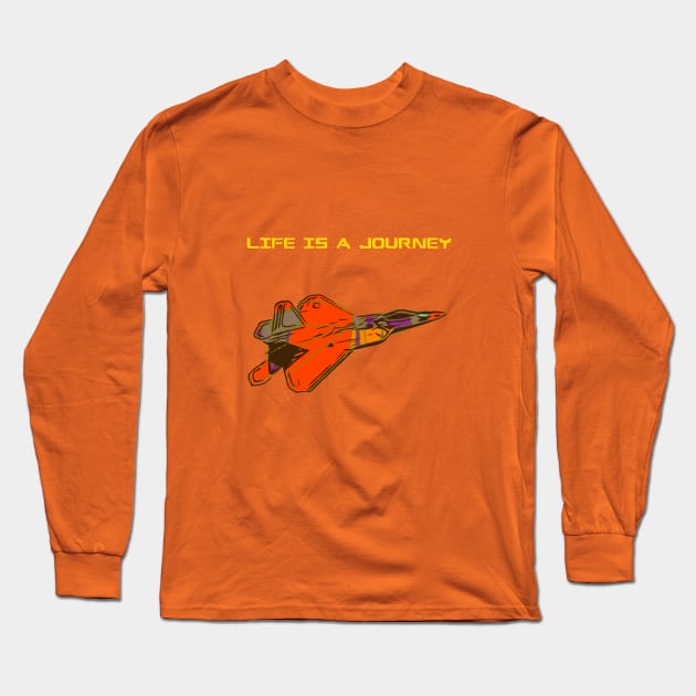 Fighter Jet - Life us a journey Long Sleeve T-Shirt by FasBytes